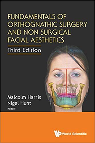 Fundamentals of Orthognathic Surgery and Non Surgical Facial Aesthetics 3rd Edition